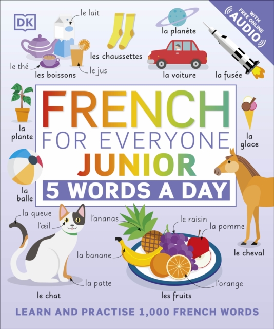 French for Everyone Junior 5 Words a Day : Learn and Practise 1,000 French Words, Paperback / softback Book