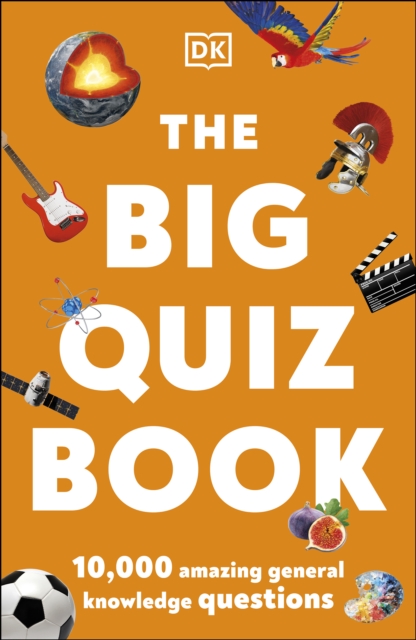 The Big Quiz Book : 10,000 amazing general knowledge questions, PDF eBook