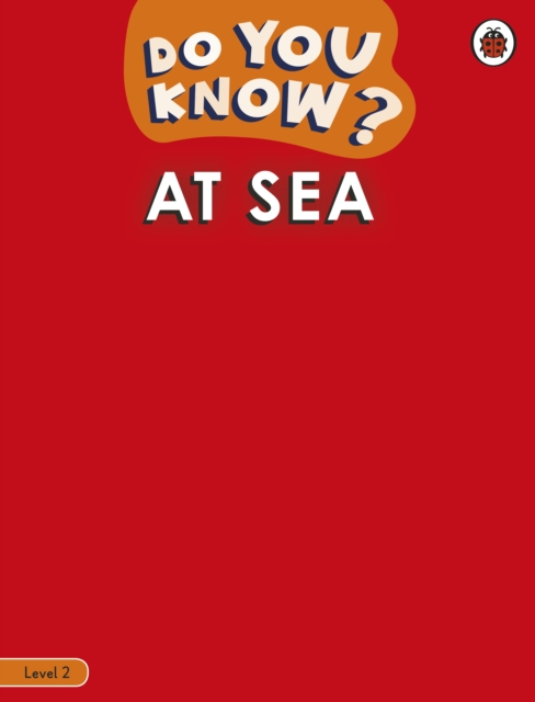 Do You Know? Level 2 - At Sea, Paperback / softback Book