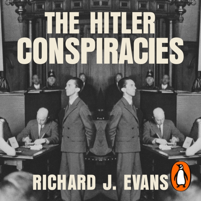 The Hitler Conspiracies : The Third Reich and the Paranoid Imagination, eAudiobook MP3 eaudioBook