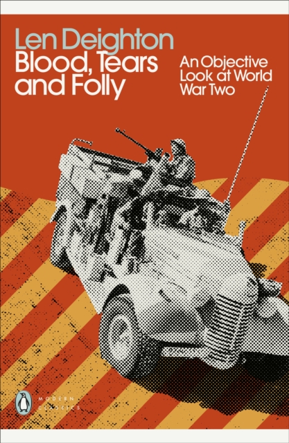 Blood, Tears and Folly : An Objective Look at World War Two, Paperback / softback Book