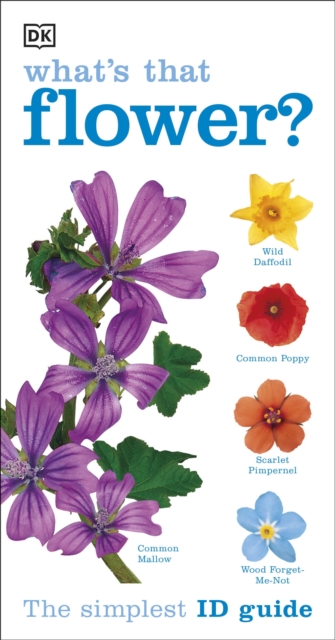 What's that Flower? : The Simplest ID Guide Ever, EPUB eBook