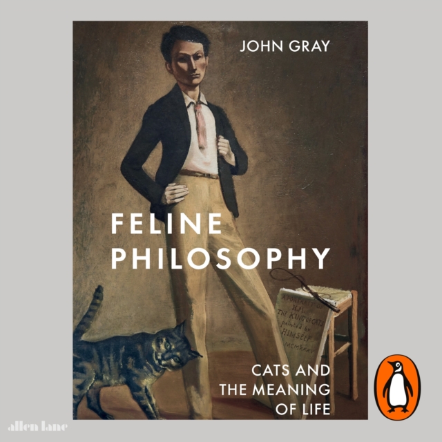 Feline Philosophy : Cats and the Meaning of Life, eAudiobook MP3 eaudioBook