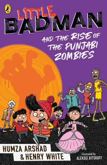 Little Badman and the Rise of the Punjabi Zombies, Paperback / softback Book