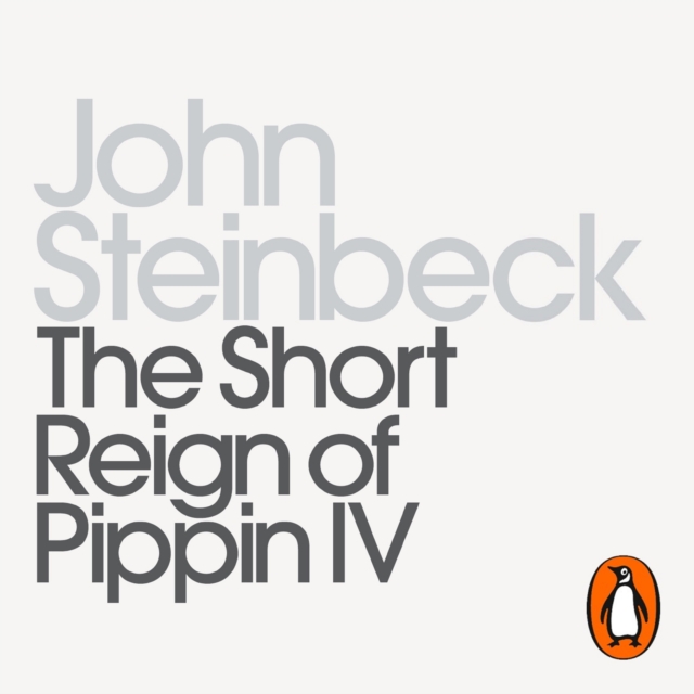 The Short Reign of Pippin IV : Penguin Modern Classics, eAudiobook MP3 eaudioBook