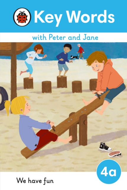 Key Words with Peter and Jane Level 4a - We Have Fun!, Hardback Book