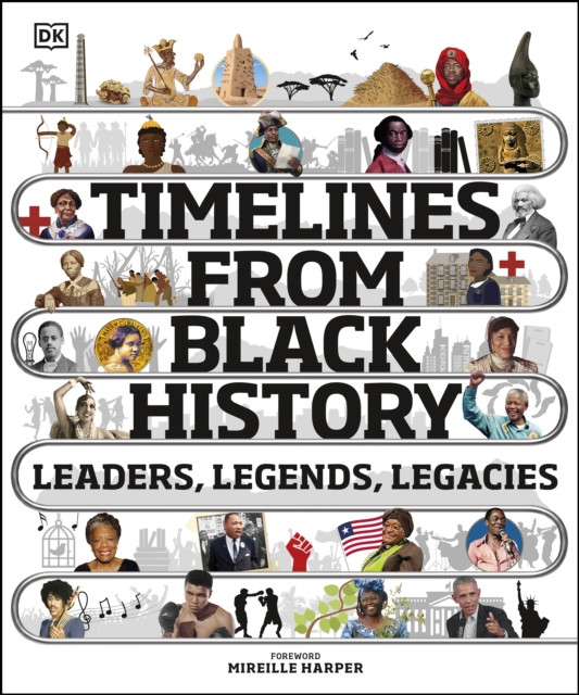 Timelines from Black History : Leaders, Legends, Legacies, EPUB eBook