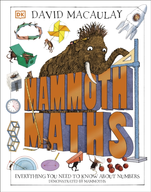 Mammoth Maths : Everything You Need to Know About Numbers, Hardback Book