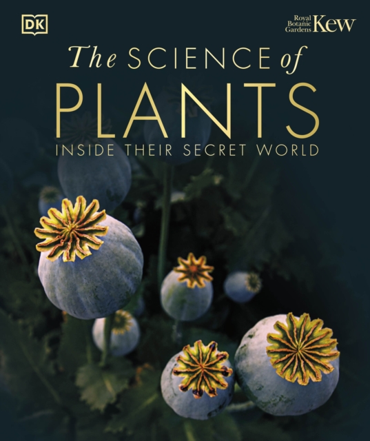 The Science of Plants : Inside their Secret World, Hardback Book