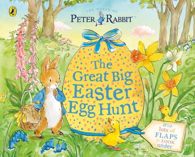 Peter Rabbit Great Big Easter Egg Hunt : A Lift-the-Flap Storybook, Paperback / softback Book