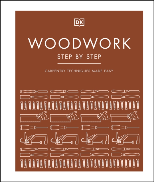 Woodwork Step by Step : Carpentry Techniques Made Easy, EPUB eBook