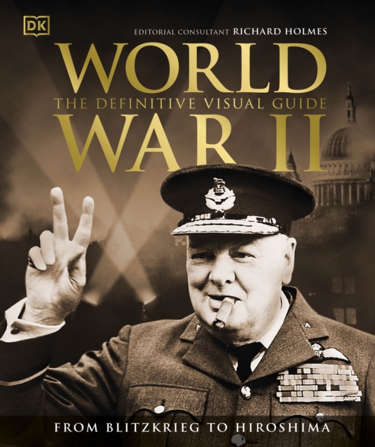 World War II The Definitive Visual Guide, Hardback Book