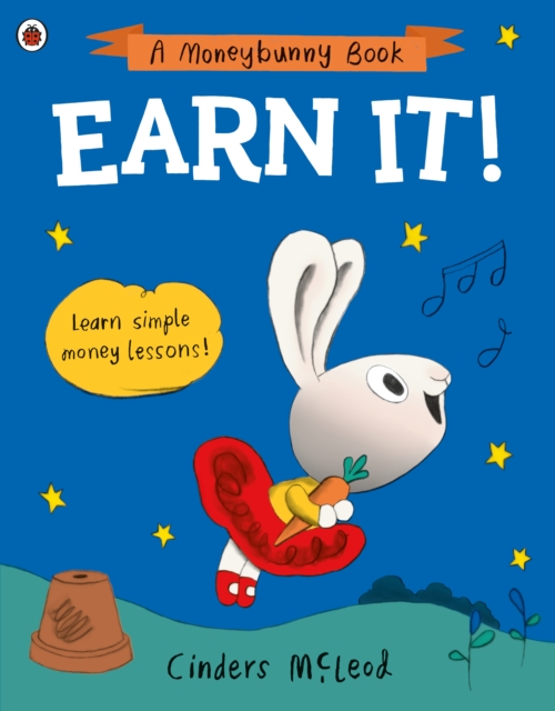 Earn It! : Learn simple money lessons, Paperback / softback Book