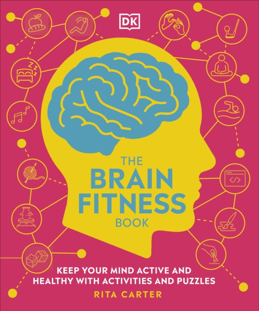 The Brain Fitness Book : Activities and Puzzles to Keep Your Mind Active and Healthy, EPUB eBook