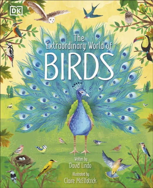 The Extraordinary World of Birds, Hardback Book