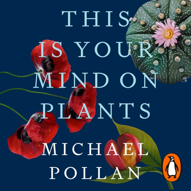 This Is Your Mind On Plants : Opium-Caffeine-Mescaline, eAudiobook MP3 eaudioBook