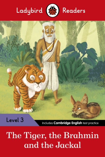 Ladybird Readers Level 3 - Tales from India - The Tiger, The Brahmin and the Jackal (ELT Graded Reader), Paperback / softback Book