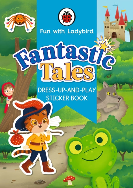 Fun With Ladybird: Dress-Up-And-Play Sticker Book: Fantastic Tales, Paperback / softback Book
