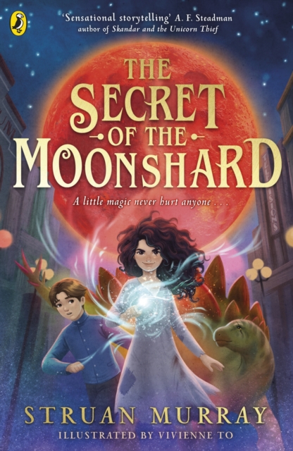 The Secret of the Moonshard : A magical fantasy adventure for 9-12 year olds, EPUB eBook