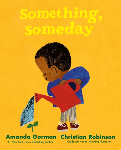 Something, Someday : A timeless picture book for the next generation of writers, EPUB eBook