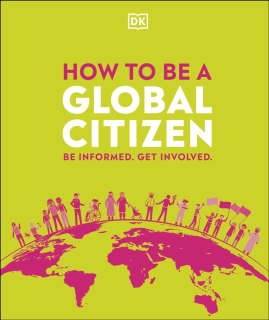 How to be a Global Citizen : Be Informed. Get Involved., EPUB eBook