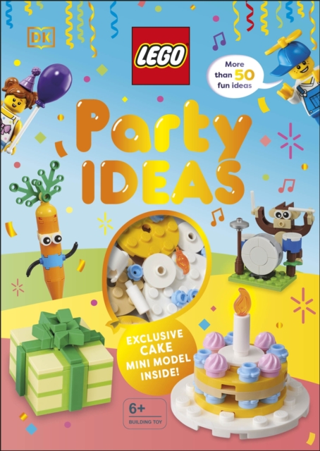 LEGO Party Ideas : With Exclusive LEGO Cake Mini Model, Hardback Book