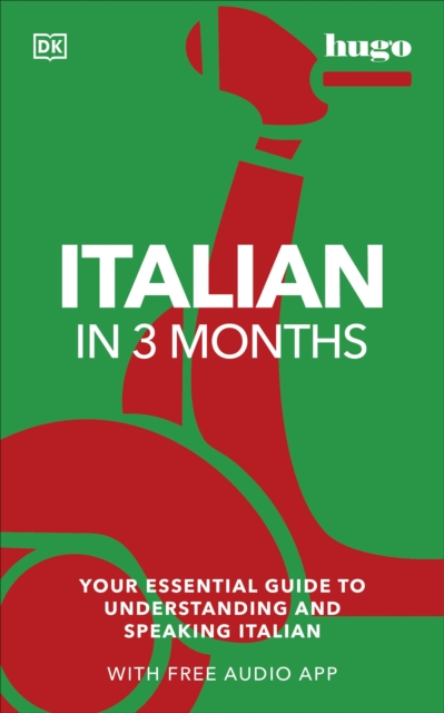 Italian in 3 Months with Free Audio App : Your Essential Guide to Understanding and Speaking Italian, Paperback / softback Book
