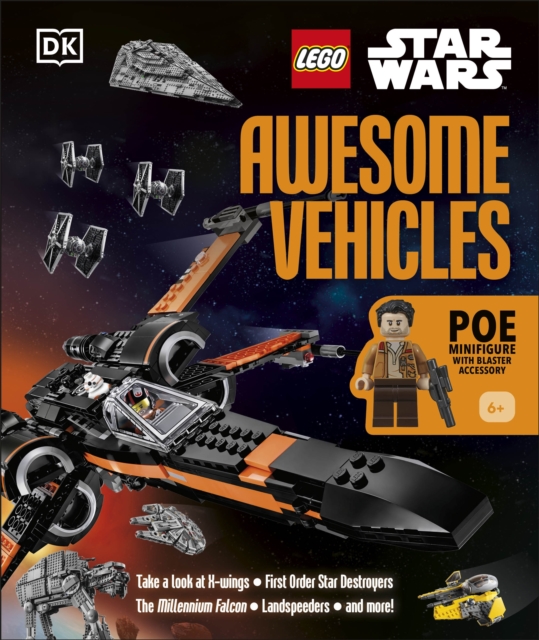 LEGO Star Wars Awesome Vehicles : With Poe Dameron Minifigure and Accessory, Hardback Book
