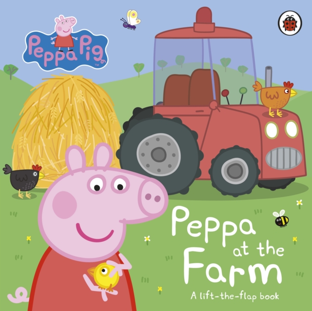 Peppa Pig: Peppa at the Farm : A Lift-the-Flap Book, Board book Book