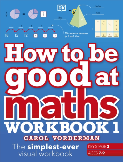 How to be Good at Maths Workbook 1, Ages 7-9 (Key Stage 2) : The Simplest-Ever Visual Workbook, EPUB eBook