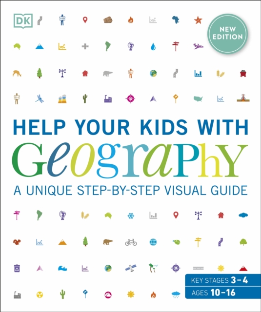 Help Your Kids with Geography, Ages 10-16 (Key Stages 3 & 4) : A Unique Step-By-Step Visual Guide, EPUB eBook