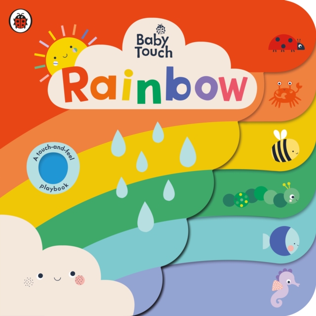 Baby Touch: Rainbow : A touch-and-feel playbook, Board book Book