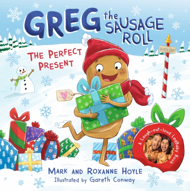 Greg the Sausage Roll: The Perfect Present : Discover the laugh out loud NO 1 Sunday Times bestselling series, Hardback Book