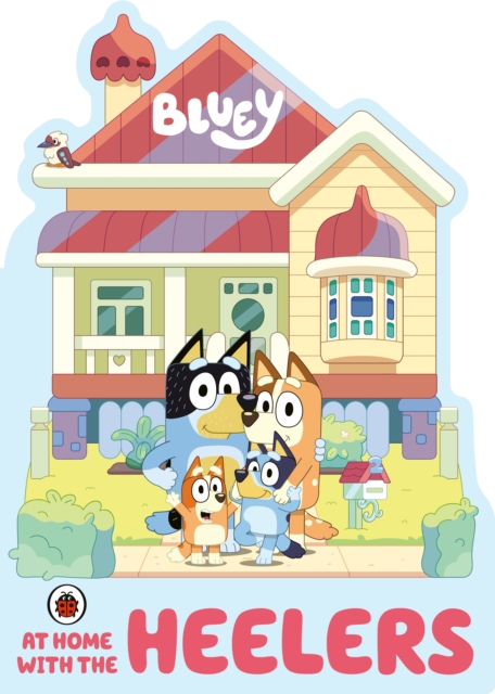 Bluey: At Home with the Heelers, Board book Book