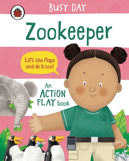 Busy Day: Zookeeper : An action play book, Board book Book