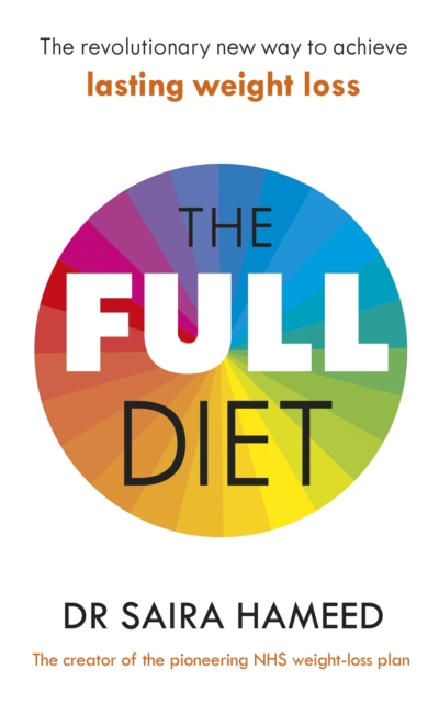 The Full Diet : The revolutionary new way to achieve lasting weight loss, EPUB eBook