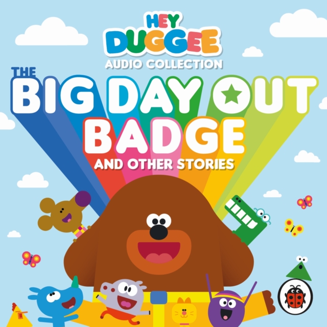 Hey Duggee Audio Collection: The Big Day Out Badge and Other Stories, eAudiobook MP3 eaudioBook