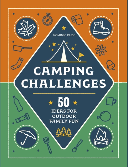 Camping Challenges : 50 Ideas for Outdoor Family Fun, Mixed media product Book