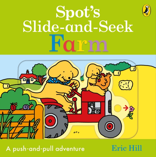 Spot's Slide and Seek: Farm, Board book Book