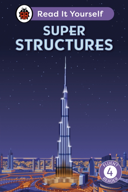 Super Structures: Read It Yourself - Level 4 Fluent Reader, Hardback Book