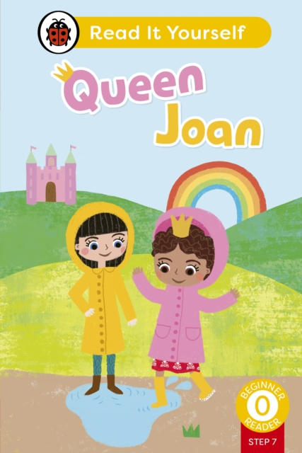 Queen Joan (Phonics Step 7): Read It Yourself - Level 0 Beginner Reader, EPUB eBook