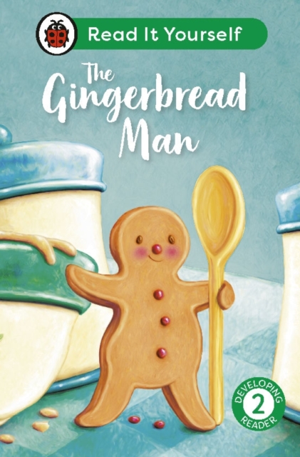 The Gingerbread Man: Read It Yourself - Level 2 Developing Reader, EPUB eBook