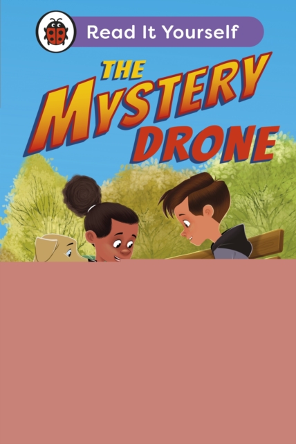 The Mystery Drone: Read It Yourself -Level 4 Fluent Reader, EPUB eBook
