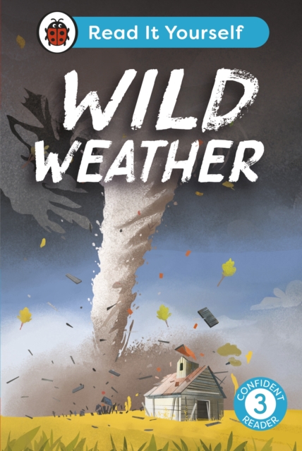 Wild Weather: Read It Yourself - Level 3 Confident Reader, EPUB eBook
