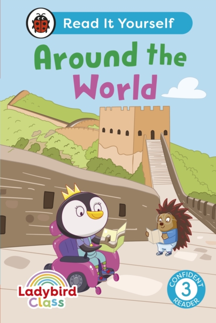 Ladybird Class Around the World: Read It Yourself - Level 3 Confident Reader, EPUB eBook
