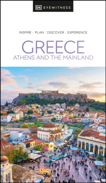 DK Eyewitness Greece: Athens and the Mainland, Paperback / softback Book