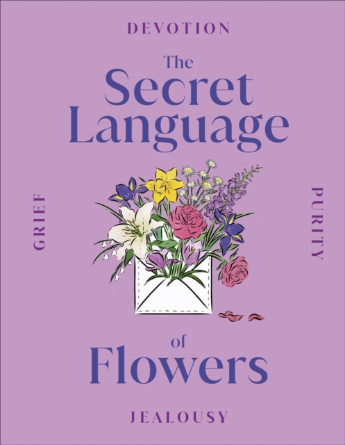 The Secret Language of Flowers, Hardback Book