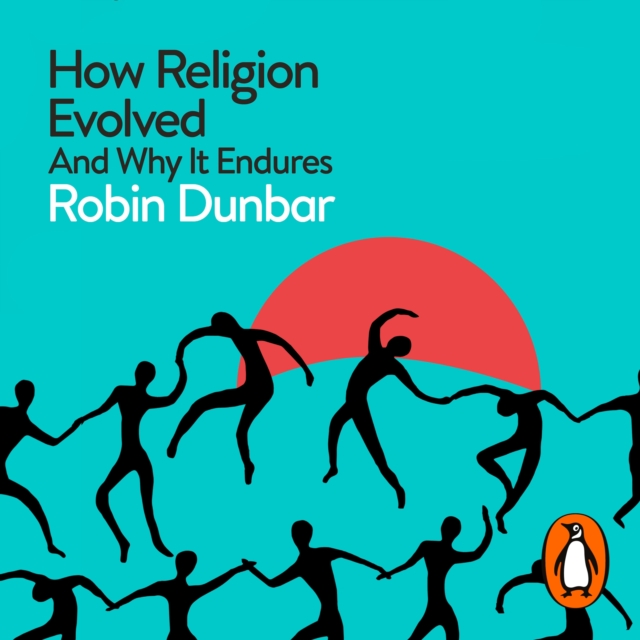 How Religion Evolved : And Why It Endures, eAudiobook MP3 eaudioBook