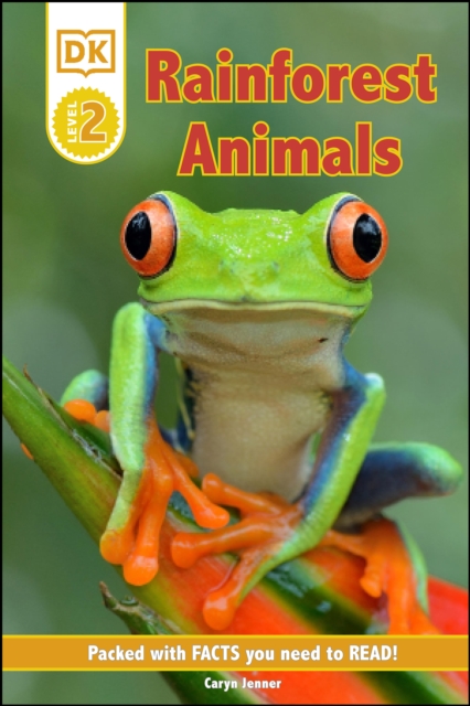 DK Reader Level 2: Rainforest Animals : Packed With Facts You Need To Read!, EPUB eBook