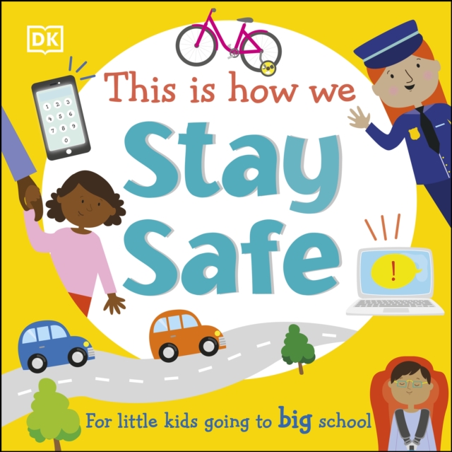 This Is How We Stay Safe : For Little Kids Going To Big School, EPUB eBook